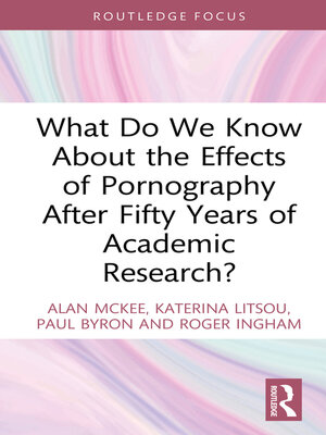 cover image of What Do We Know About the Effects of Pornography After Fifty Years of Academic Research?